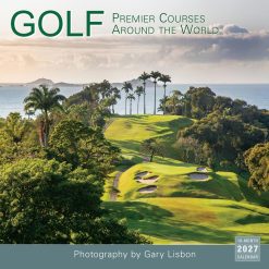 Golf: Premier Courses Around the World Gary Lisbon 2027 Square Wall Calendar