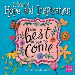 A Year of Hope and Inspiration By Deborah Mori 2027 Square Wall Calendar
