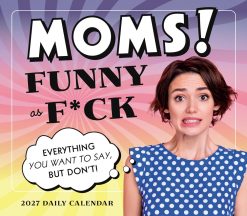 Moms! Funny as F*ck 2027 Boxed Desk Calendar
