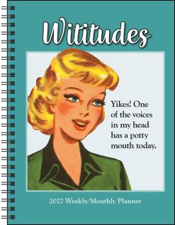 Wititudes 12-Month 2027 Monthly/Weekly Planner Diary
